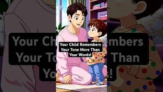 Your Child Remembers Your Tone More Than Your Words! #anime #trending #parenting #trust #love