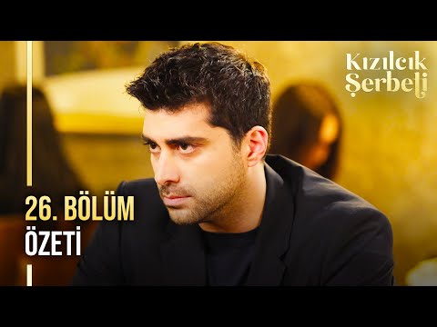 Kızılcık Şerbeti 26. Bölüm Özeti