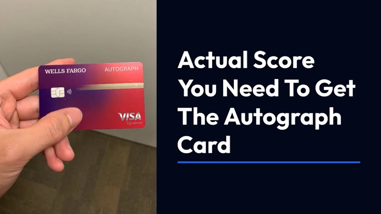 What Credit Score is Needed for Wells Fargo Autograph Card? - YouTube