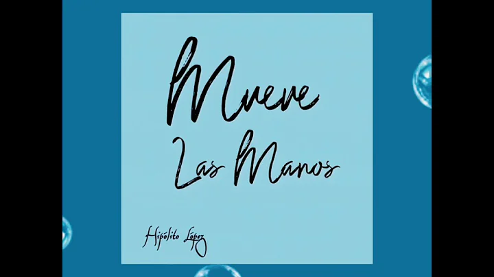 Mueve las Manos | Hiplito Lpez