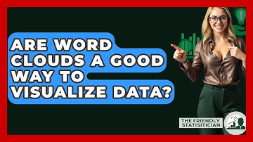 Are Word Clouds A Good Way To Visualize Data? - The Friendly Statistician