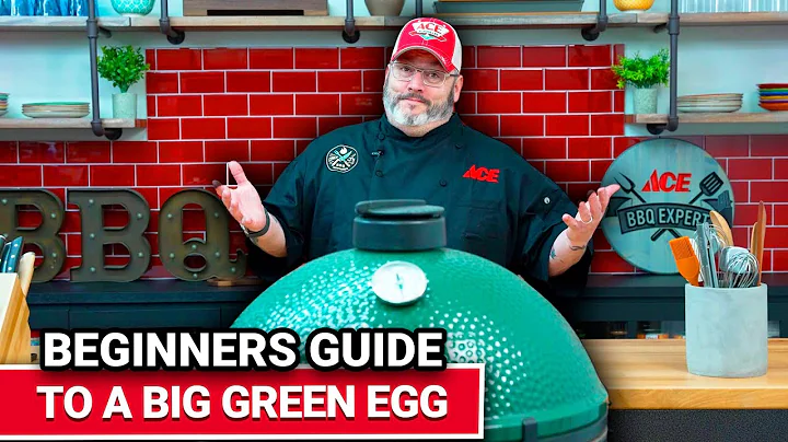 Beginner's Guide To A Big Green Egg - Ace Hardware