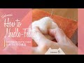 #05 基本の土台の作り方 How to make the base for needle felting