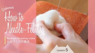 How to make the base for needle felting