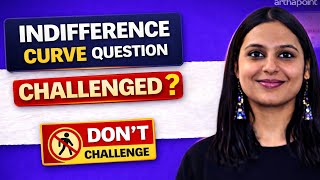 Indifference Curve Question Should be Challenged ? | CUET PG ECONOMICS COACHING | MA ECONOMICS
