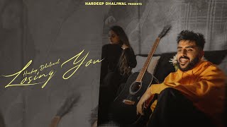Losing You - HarDeep dhaliwal (Official Video)| Treff E | Jetx Digital | Latest Punjabi songs 2024