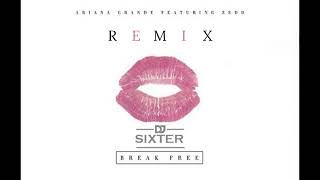 Download Lagu Ariana Grande - Break Free feat. Zedd (DJ Sixter Remix) MP3