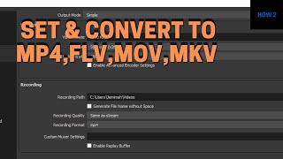 how to change and convert video file formats in obs studio