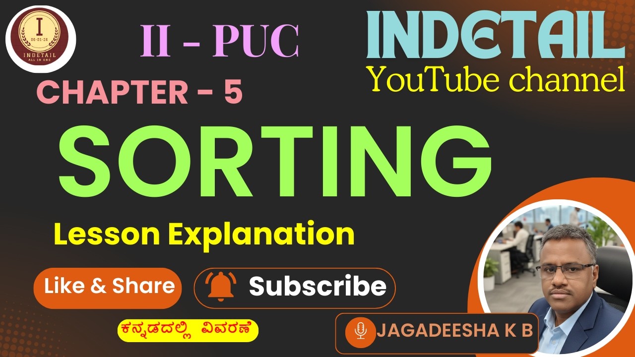 CH - 5 : SORTING LESSON EXPLANATION
