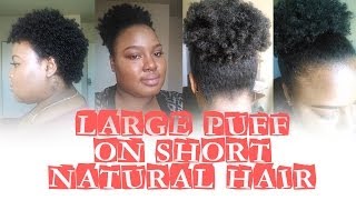 Large Puff On Short Natural Hair