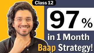 Class 12 | Last 1 Month Strategy | Score 97% in your Board Exam