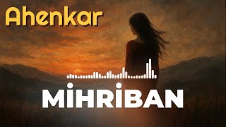 Mihriban Ahenkar