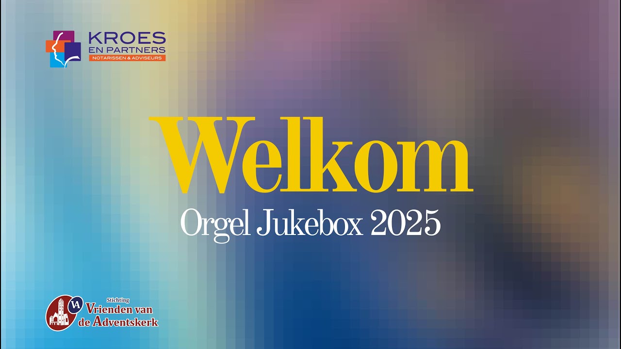 Orgel Jukebox 2025 vanuit de Adventskerk