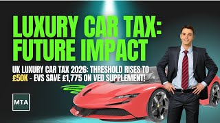 MTA Explores the Future of Luxury Car Tax in the UK – What Owners Must Know