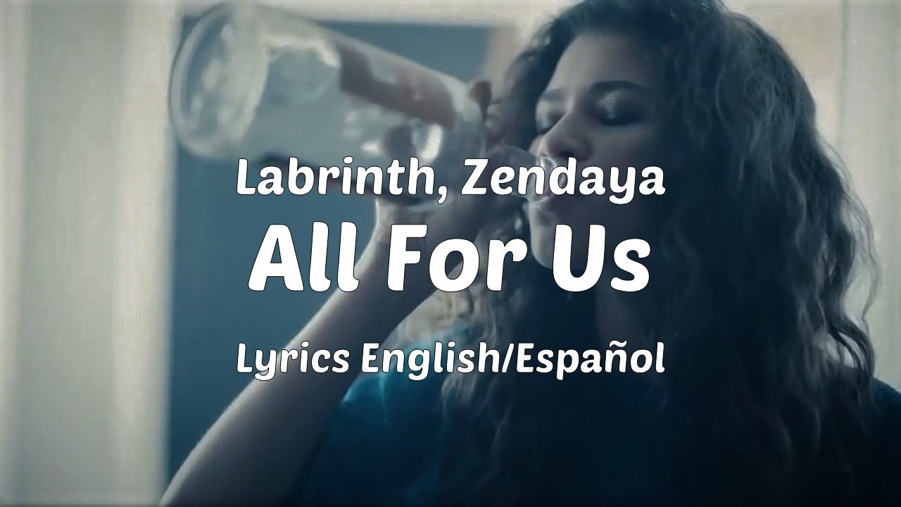 Labrinth & Zendaya - All For Us (Lyrics English/Español) - YouTube