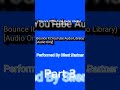 Bounce It (YouTube Audio Library) [Audio Only]  - Part 3 #Shorts #Clips #Part3