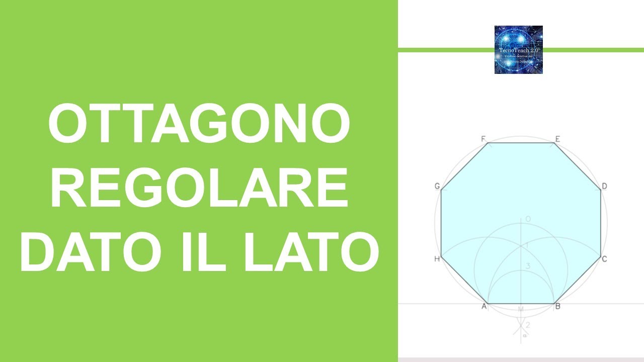 Costruzione Di Un Ottagono Dato Il Lato 🛑 Ottagono regolare dato il lato #TecnoTeach #poligonidatoillato - YouTube