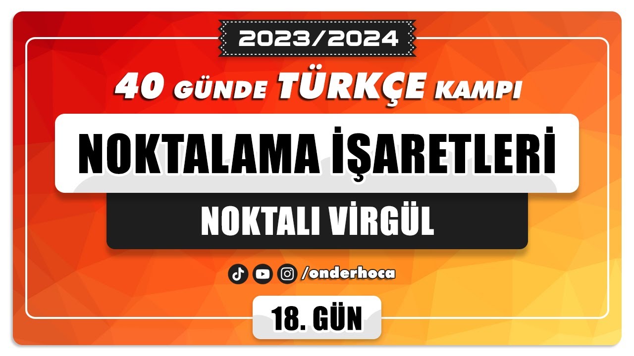 92) NOKTALAMA İŞARETLERİ - NOKTALI VİRGÜL / DİL BİLGİSİ KAMPI / Önder Hoca