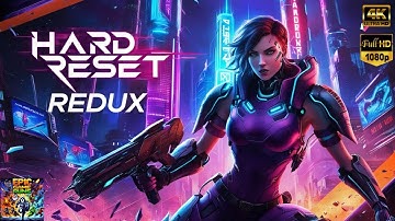 Hard Reset Redux FULL Gameplay   No Commentary