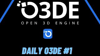 Daily O3DE #1 - O3DE Gamjam, O3DECon, Github Updates and MORE!!!!