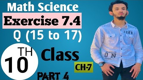 Class 10 Math Chapter 7 - Exercise 7.4 Question 15 to 17 - 10th Class Math Chapter 7#MNaumanAshraf