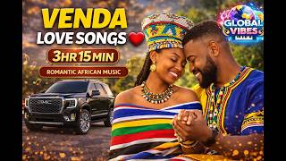 Beautiful Venda Love Songs ❤️ 3 Hours 15 Minutes Romantic African Music  Best Venda Love Ballads