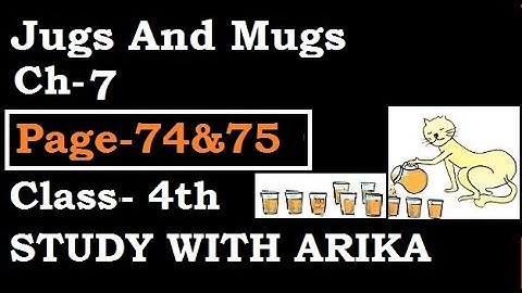 Jugs And Mugs Ch-7 ((Page- 74 & 75) Class-4
