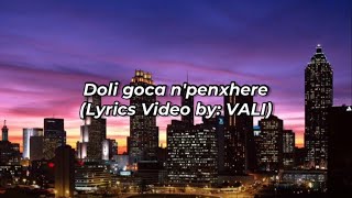 Doli goca n'penxhere (Lyrics Video by: VALI) Resimi