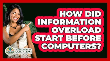 How Did Information Overload Start Before Computers? - Anecdotes in Quotation