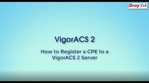 How to configure VigorACS 2 for CPE devices