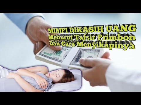 Video: Mengapa Anda Memimpikan Uang Kertas Dalam Jumlah Besar?