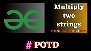 #57 GFG POTD, Multiply two strings solution | Puneet Kumar IIITD