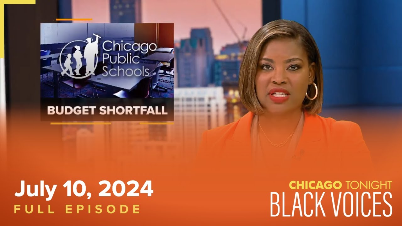 Chicago Tonight: Black Voices — July 10, 2024 Full Episode - YouTube