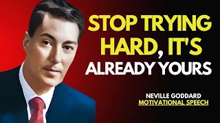 NEVILLE GODARD - Manifest Effortlessly: You’re TRYING TOO HARD