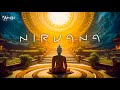 Nirvana  awakening inner self  relaxing ethereal ambient music for meditation  relaxation