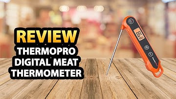 ThermoPro Digital Instant Read Meat Thermometer Review