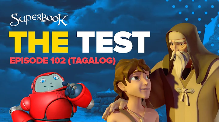 Superbook - The Test - Tagalog (Official HD Version)