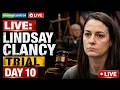 🔴Lindsay Clancy Trial Day 10 LIVE: MA v. Linsday Clancy - Day 10 LIVE | Accused Killer Mom Trial
