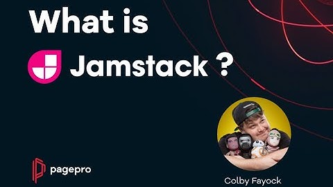What Is Jamstack And When To Use It? feat Colby Fayock - Effective Product Development #0003