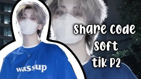 Share Code Soft Tik P2 ( Code ở phần mô tả )