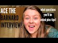 THE BARNARD COLLEGE INTERVIEW! | What They Ask You, General College Interview Tips, & more