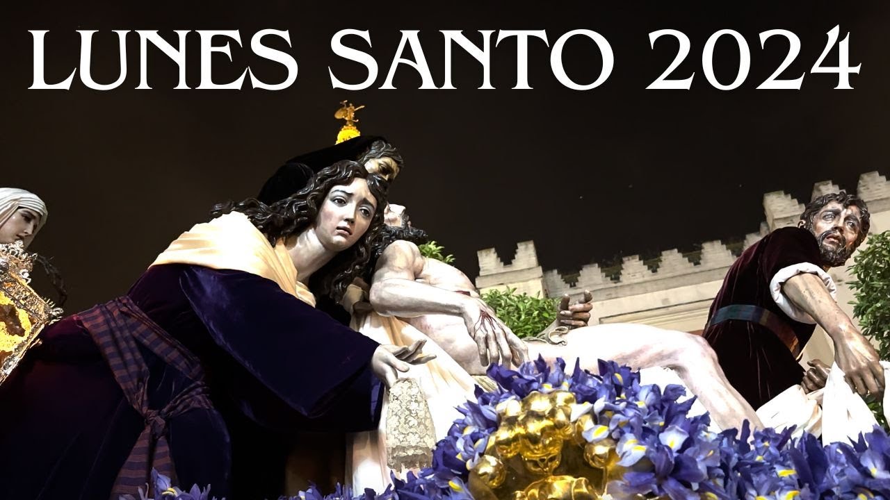 Lunes Santo | SEMANA SANTA SEVILLA 2024