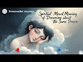 Spiritual Meaning of Dreaming About The Same Person