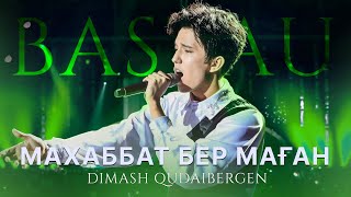 Dimash - Makhabat ber Magan (Give me Love) 