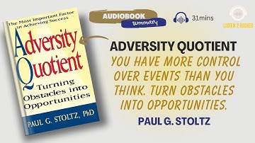 Adversity Quotient: Turning Obstacles Into Opportunities Book Summary | Listen2Riches