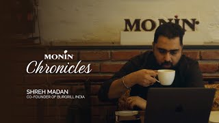 Monin Chronicles Shreh Madan On Burgrills Journey Innovation