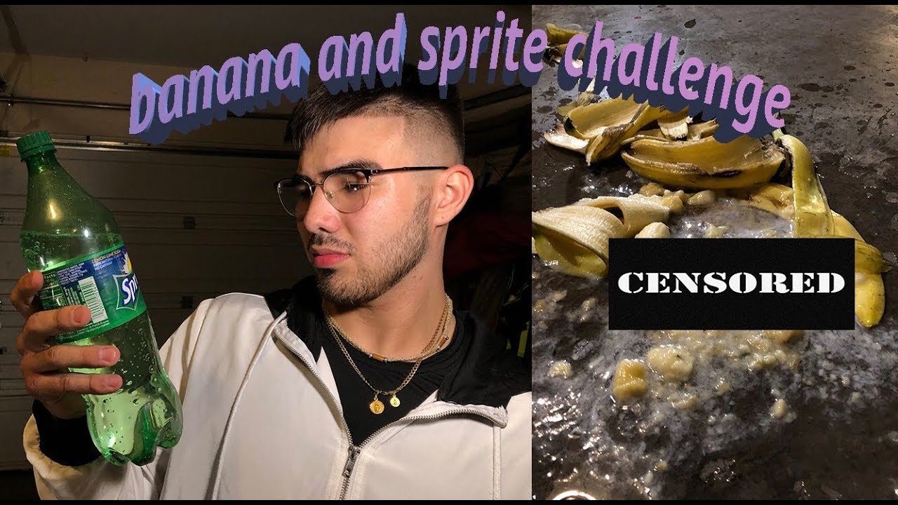 THE BANANA AND SPRITE CHALLENGE (PUKE!) YouTube