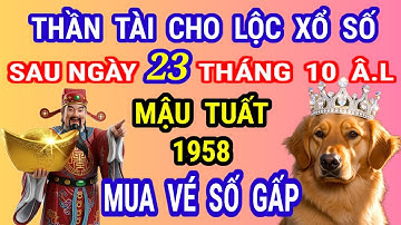 Chớ Bỏ Lỡ! Sau 23 Tháng 10 Âm, MẬU TUẤT 1958 Vào Vận Trúng Số – Tiền Tỷ Trong Tầm Tay!
