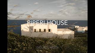 The Piperi House | Sigurd Larsen | A Film by Alconi Studios