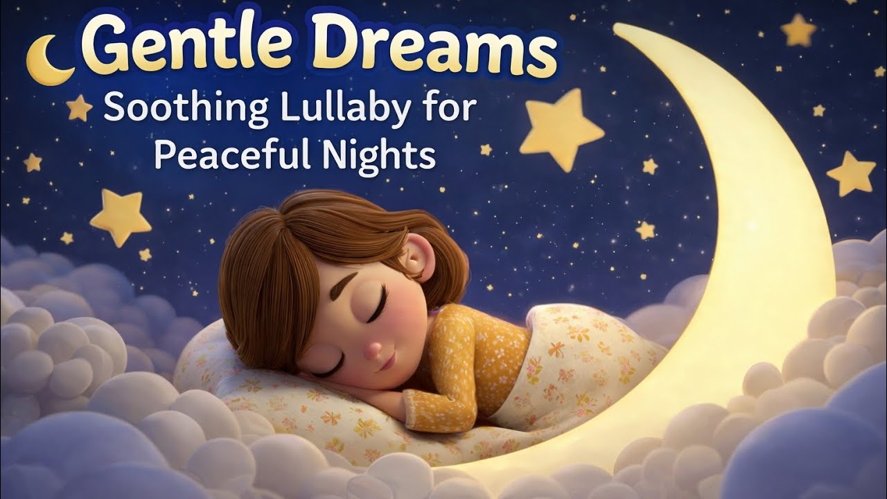 ⭐ Sleep My Baby | Relaxing Bedtime LullabyGentle Starry Night Lullaby for Deep Baby Sleep